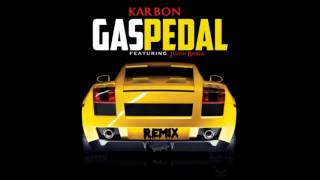 Karbon - Gas Pedal (Remix) Ft. Justin Bieber