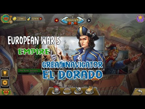 European War 5 Empire The Great Navigator EL Dorado