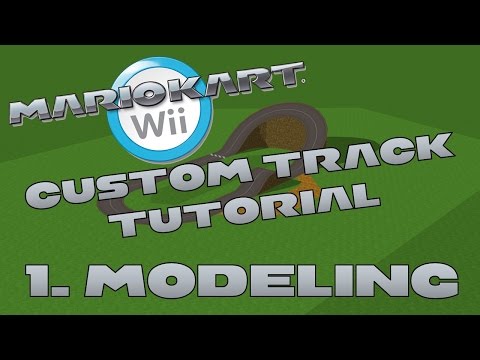 OUTDATED [NEW] Custom Track Tutorial for Mario Kart Wii Part 1 (Modeling)