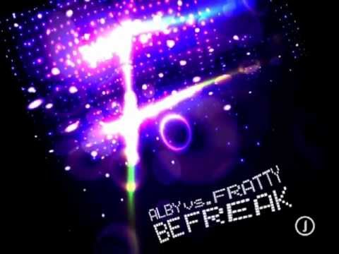 Alby & Fratty Project - Be Freak (Geo From Hell Remix)