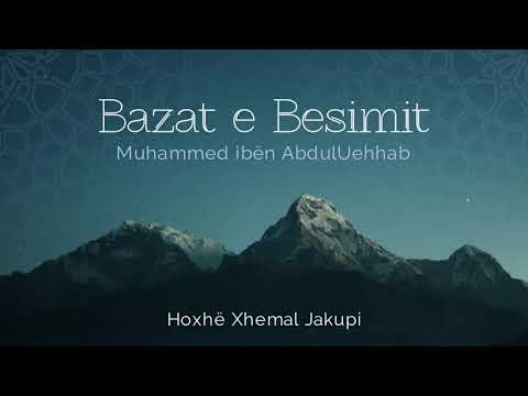 2. Bazat e besimit - Hoxhë Xhemal Jakupi