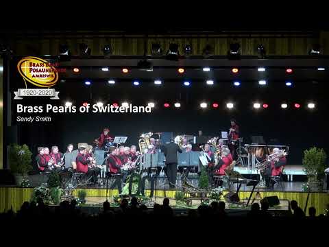 Pearls of Switzerland by Sandy Smith - Brass Band Posaunenchor Amriswil