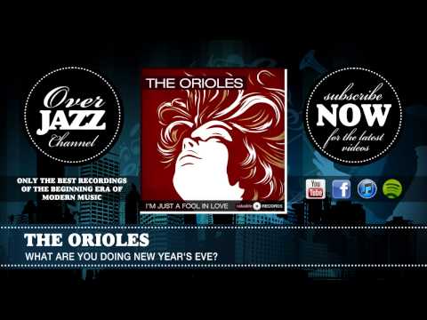 The Orioles - What Are You Doing New Year's Eve (1949)