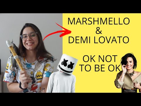 Marshmello & Demi Lovato - OK Not To Be OK - FLAUTA DOCE COM NOTAS - Setembro Amarelo