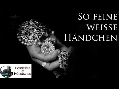 So feine weisse Händchen - Hörspiel