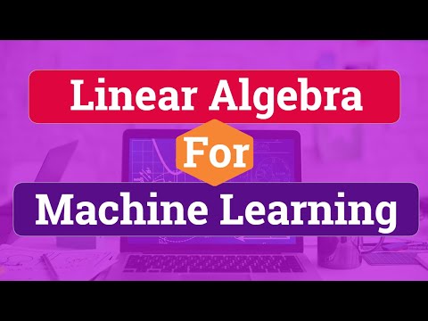 Mathematics for Machine Learning Linear Algebra || Linear Algebra for Machine Learning
