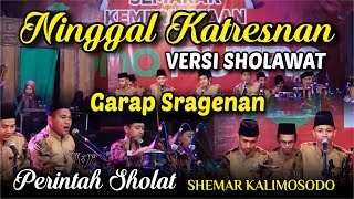 Download lagu Ninggal Katresnan Versi Sholawat Garap Sragenan - Shemar Kalimosodo Indonesia mp3
