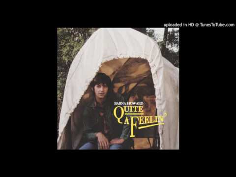 Barna Howard - Quite a Feeling