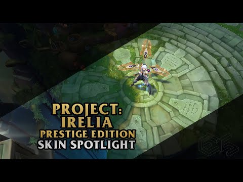 ► Project: Irelia Prestige Edition ◀ League of Legends ▂ Skin Spotlight