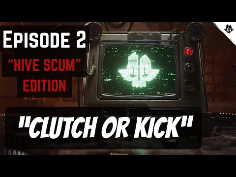 Clutch or Kick ep.2 (Hive Scum Edition) | Warhammer Darktide
