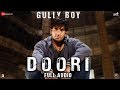 Doori - Full Audio | Gully Boy | Ranveer Singh & Alia Bhatt | Javed Akhtar | DIVINE | Rishi Rich
