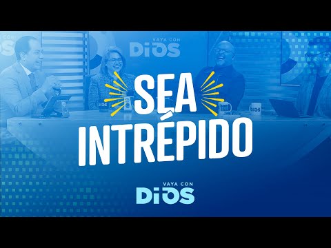 VayaconDiosEp. 907 - Sea intrépido