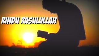 Download lagu Rindu rasulullah (story WA) mp3 Download lagu Rindu rasulullah (story WA) mp3