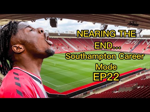 NEARING THE END… - Southampton Career Mode EP22