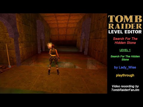 Tomb Raider Custom TRLE - Search For The Hidden Stone | Search For The Hidden Stone (by Lady_Wise)