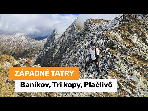 Západné Tatry -  Baníkov cez Tri kopy až na Plačlivô