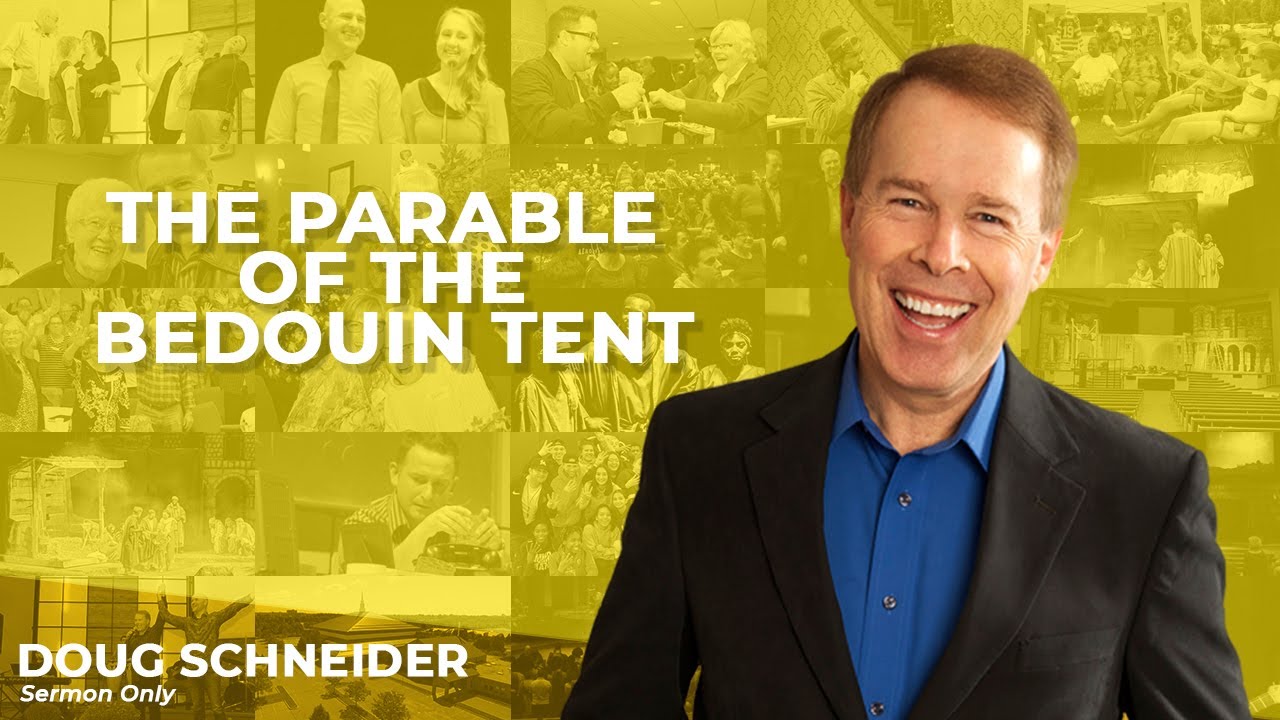 #onlinesermon #churchonline 2020-08-09 The Parable of the Bedouin Tent | Doug Schneider