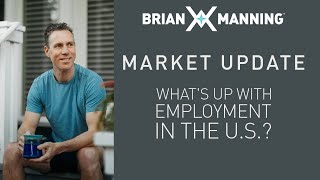 What's Up With Employment in the U.S.?
