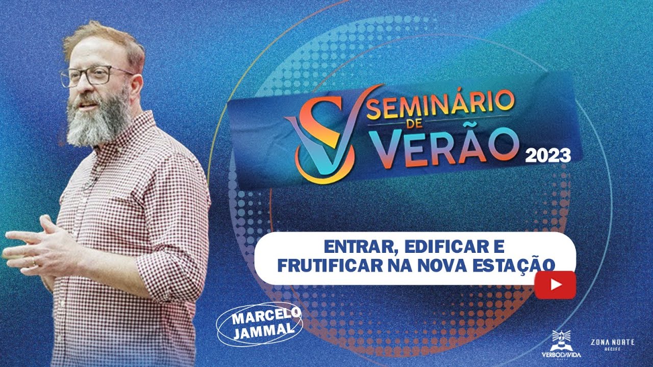 ENTRAR, EDIFICAR E FRUTIFICAR NA NOVA ESTAÇÃO | Marcelo Jammal | 25/01/2023