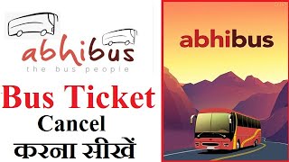 How To Cancel Bus Ticket in AbhiBus | Online Bus Ticket Booking Cancel kaise kare 2022