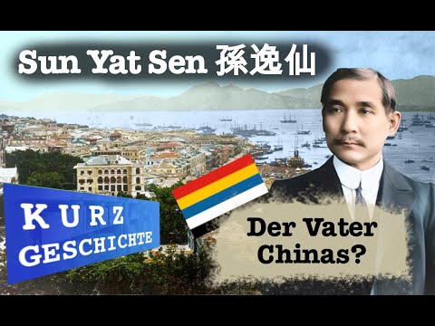 Sun Yat-Sen - der Vater Chinas? KurzGeschichte