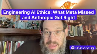 Engineering AI Ethics: What Meta Missed and Anthropic Got Right