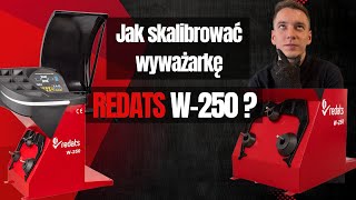 Jak skalibrować wyważarkę REDATS W-250? 🔧