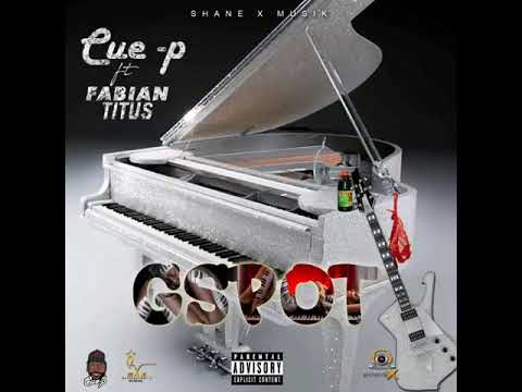 Cue P - G spot (Official Audio) ft Fabian Titus
