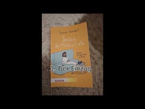 Jesus, die Milch ist alle - 1. Der Einzug