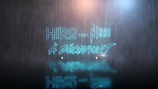 Hiro feat. Ninho - À découvert (lyrics video)