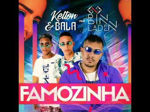 KELTON E BALA - FEAT. MC BIN LADEN - FAMOZINHA