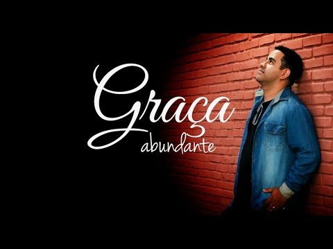 Graça Abundante - Robson Araújo