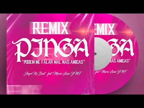 Jleyri No beat - Pinga (podem me falar mal nas amigas)feat.Maria Luísa |Remix|Afro house #adoços2024