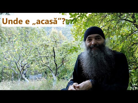Unde e acasă? - p. Pimen Vlad