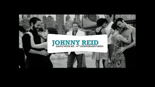 Johnny Reid - Dance With Me - 10th Anniversary Video