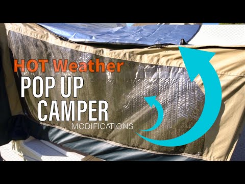 Pop Up Camping in HOT Weather: Pop Up Camper MODS to Beat the Heat!