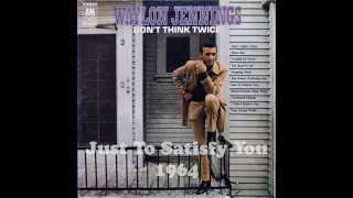 Waylon Jennings - Just To Satisfy You (A&amp;M version, 1964)