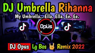 Download lagu DJ UMBRELLA RIHANNA ♫ LAGU TIK TOK TERBARU REMIX ORIGINAL 2022 mp3