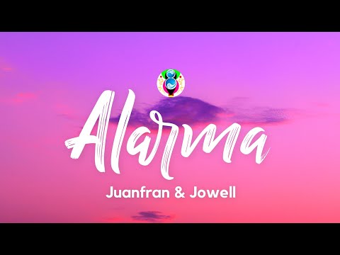 JuanFran x Jowell - Alarma (Letra/Lyrics)