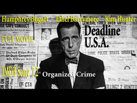 Deadline - U.S.A. (1952) Richard Brooks  Humphrey Bogart Ethel Barrymore Full Movie IMDB Score 7,2