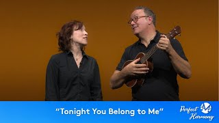 "Tonight You Belong to Me"