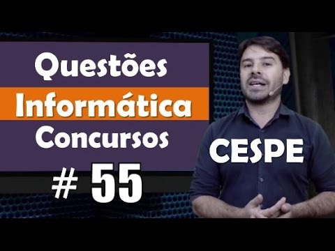 Cespe - Questões de Informática para Concursos - Questão 55