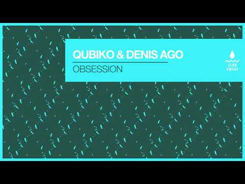 Qubiko & Denis Ago -  Obsession