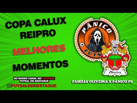 COPA CALUX - MELHORES MOMENTOS - PANICO x FAMILIA OLIVEIRA