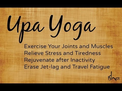 Upayoga - Bring Yourself To Ease | Isha Hata Yoga