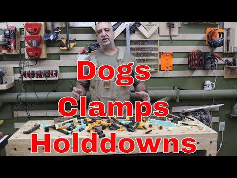 Dog Clamps, Stops, And Holddowns For Your Workbench!