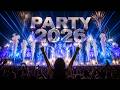 DJ MIX 2026 Remixes Mashups Of Popular Songs 2026 DJ Remix Club Music Disco Mix
