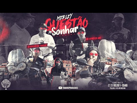 MC Dener do ABC - Medley Questão de Sonhar (Video Clipe Oficial) DJ GORDÃO DA TAMARO