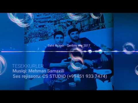 Sahil Rzayev - Qeriblik seir 2017