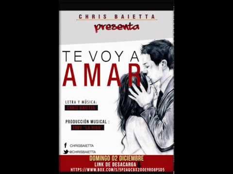 Chris Baietta - Te voy a Amar
